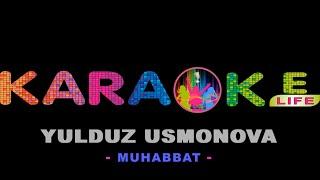 Yulduz Usmonova - Muhabbat karaoke | Юлдуз Усмонова - Мухаббат караоке