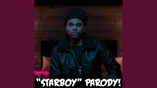 "Starboy" - Parody of The Weeknd's "Starboy"