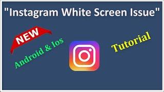 How To Fix Instagram White Screen Issue Android & Ios - 2022