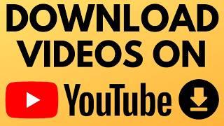 How to Download YouTube Videos - 2024
