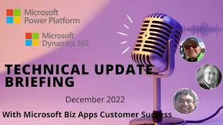 Power Platform and Dynamics 365 Technical Update Briefing - December 2022