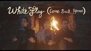 All Mother - White Flag (Come Back Home) - Official Video