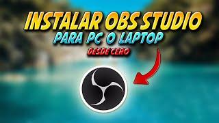 Instalar OBS STUDIO desde Cero  ( Para Novatos )