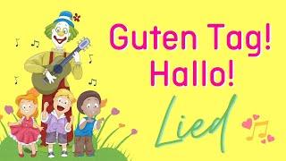 Guten Tag! Hallo! Wie geht's? | Kinderlied | Begrüßungslied | Morgenkreislied | Learn German