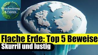 FLACHE ERDE - Die skurrilsten Beweise und Ideen der Flacherdler [TOP 5 Verschwörungstheorien]