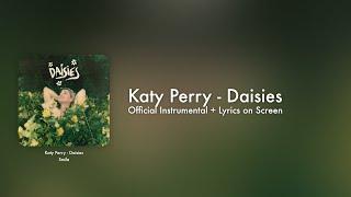 Katy Perry - Daisies (Official Instrumental + Lyrics on Screen / Karaoke)
