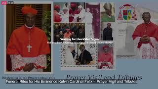 Funeral Rites for His Eminence Kelvin Cardinal Felix - Prayer Vigil and Tributes