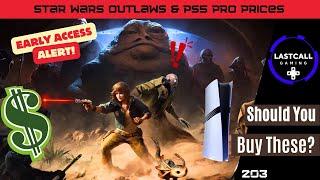 Star Wars Outlaws & PS5 Pro Prices  - LastCallGaming A Video Game Podcast Ep203