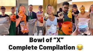 Bowl of “X” Complete Compilation 