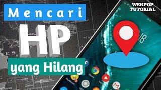 Cara Melacak HP yang Hilang | Tutorial Android Wekpop | Bayu Wekpop