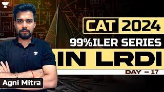 CAT 2024 99 Percentiler Series for LRDI | Day - 17 | Agni Mitra