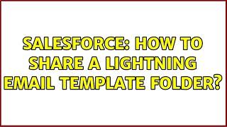 Salesforce: How to share a lightning email template folder?