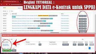 Tutorial Melengkapi Data eKontrak SPPBJ SPK SPMK | LPSE | PPK