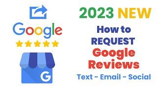 (2023 BRAND NEW) How to SHARE GOOGLE REVIEW LINK - Requesting Google Reviews 2023