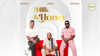 Milk & Honey | Official Lyric Video | Jimmy, Denzel Malakai & M Mendel