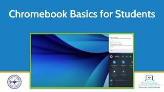 Chromebook Basics for Students