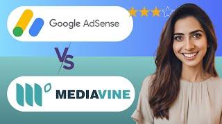 Adsense vs Mediavine: Which Ad Network is Better? (2024)