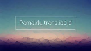 Pamaldų transliacija 2024-07-21