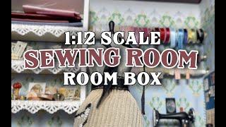 Sewing Room, in 1:12 Scale