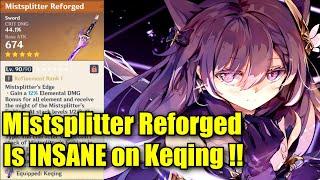 Keqing with Mistsplitter Reforged R1 Showcase - The weapon is INSANE on Keqing