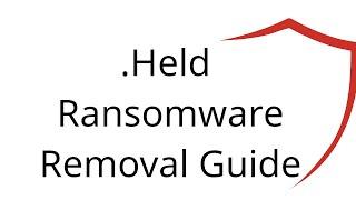 Held File Virus Ransomware [.Held ] Removal and Decrypt .Held Files