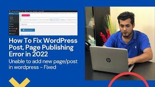 How to Fix Add New Post Error in WordPress - Fixed WordPress Post, Page Publishing Error in 2022