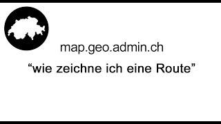 Anleitung map.geo.admin.ch - wie zeichne ich eine Route