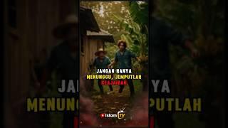 JANGAN HANYA MENUNGGU, JEMPUTLAH KEAJAIBAN #islamTV #feedshorts #motivasiislam #islam #shorts