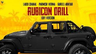 Rubicon Drill: Lo-Fi | Laddi Chahal | Parmish Verma | Gurlez Akhtar | EP - Forever