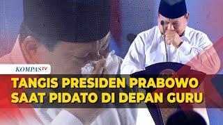 Tangis Presiden Prabowo saat Pidato di Acara Puncak Hari Guru Nasional 2024