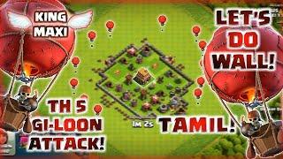 Town Hall 5 Giant-Loon Attack ! | Tamil | Let's Upgrade Some Walls ! | clash of clans | KINGMAXI!