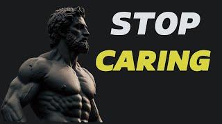 6 ways to MASTER THE ART OF NOT CARING (STOICISM)