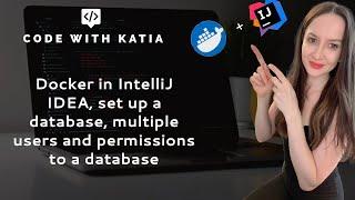 Connect Docker in IntelliJ IDEA, database setup, create multiple users and permissions to a database