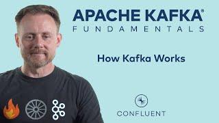 4. How Kafka Works | Apache Kafka Fundamentals