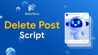 Delete Post - Script to delete Facebook posts automatically