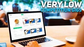 The BEST Low Competition Gigs on Fiverr for 2021!