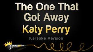 Katy Perry - The One That Got Away (Karaoke Version)