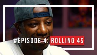 Episode 4: Rolling 4's