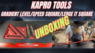 Unboxing of some new tools from Kapro Tools. Gradient level, Speed squares, and Ledge It Square.