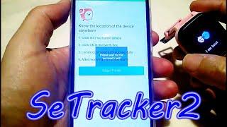 SeTracker2 Android App Setup