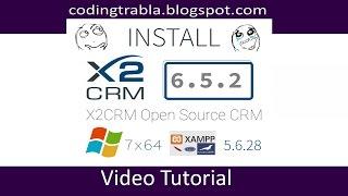 Install X2CRM 6.5.2 on windows 7 localhost XAMPP 5.6.28 - opensource PHP CRM byAO