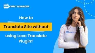 How to Translate Site without using Loco Translate Plugin?