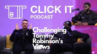 Tommy Robinson - Challenging His Views