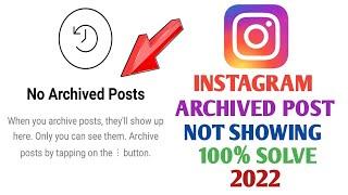 INSTAGRAM ARCHIVED POST NOT SHOWING//100% PROBLEM SOLVE 2022