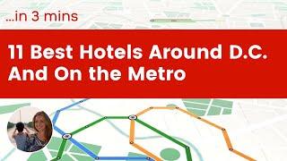 11 Best Hotels Around D.C. and on the Metro - In 3 Mins