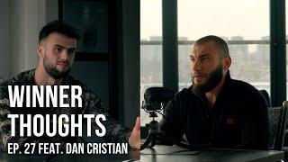 Winner Thoughts – ep. 27 feat. Dan Cristian