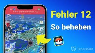 Pokemon Go Fehler 12 - Standort konnte nicht geortet werden? So umgehen | Pokemon Go GPS Faker