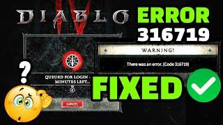 Diablo 4 Error Code ? Diablo 4 Error 316719 ? Diablo 4 Servers Down ? Diablo Beta Down Fix When ?