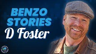 Benzo Stories: D Foster