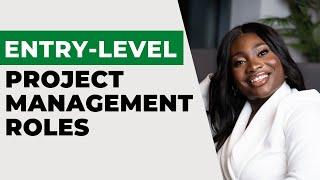 Entry-Level Project Management Roles | Launch your Project Management career